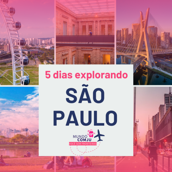 Explore o melhor de São Paulo por 5 dias